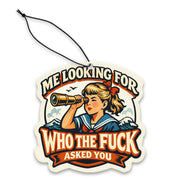 Me Looking for Who the Fuck Asked You Air Freshener - True Jersey