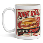 Pork Roll Makes You Strong Mug
