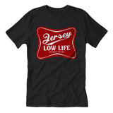 Jersey Low Life Guys Shirt